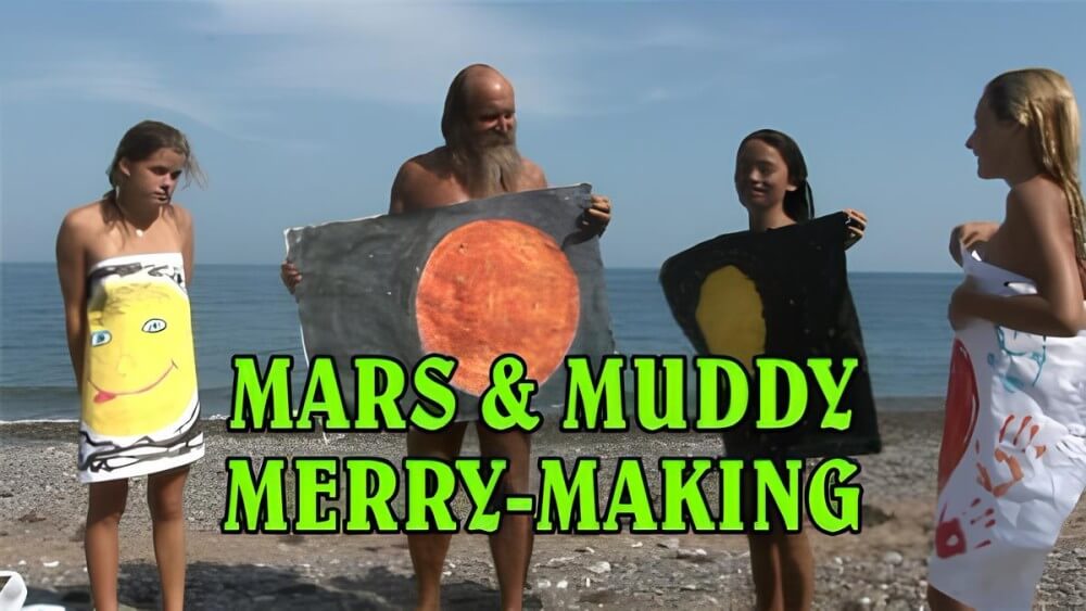Mars of muddy merry making - Watching us naked in nature