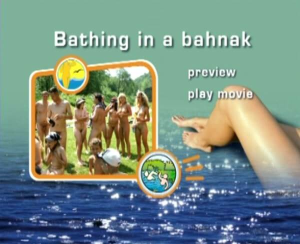 Naturist Freedom: Bathing in a Bahnak - Nudity promotes inner harmony and peace of mind